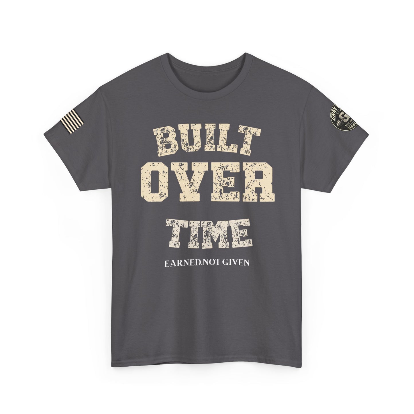 Built Over Time Tee — 'Earned Not Given' Vintage Military-Inspired Cotton Shirt