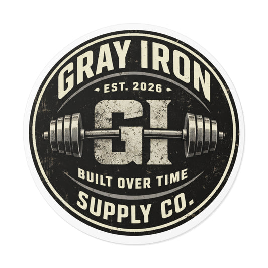 Gray Iron Supply Co. Round Vinyl Sticker — 'Built Over Time' Gym Barbell Logo